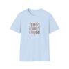 You Are Enough T-Shirt – 100% Cotton Uplifting Design, Sizes S-5XL